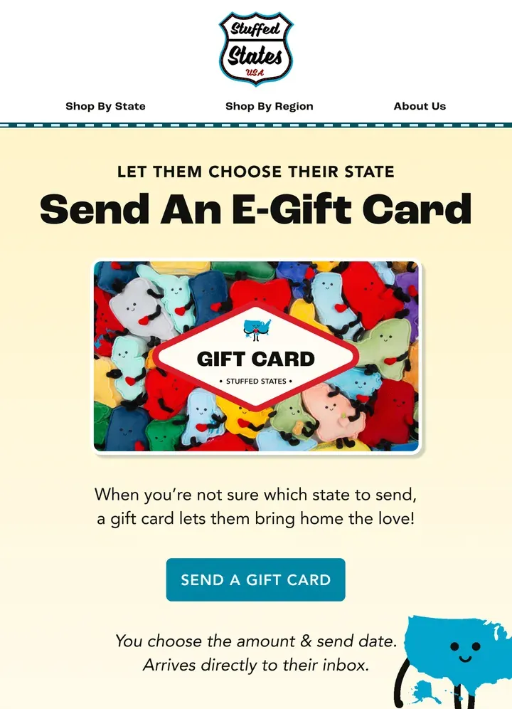 Stuffed States email, “Send an e-gift card”: a Stuffed States gift card over a pile of plush state toys, with a Send a Gift Card button